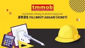 Mühendis, Mimar ve Plancılar İçin 2021 Yılı Asgari Ücreti Belirlendi