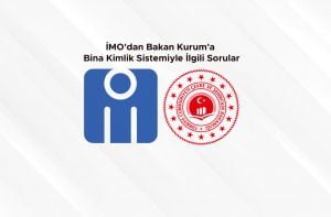 İMO’dan Bakan Kurum’a Bina Kimlik Sistemiyle İlgili Sorular