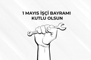 1 MAYIS İŞÇİ BAYRAMI KUTLU OLSUN