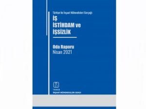 İnşaat Mühendisleri Odası’nın İş, İstihdam ve İşsizlik Raporu