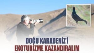 Doğu Karadeniz’i ekoturizme kazandıralım