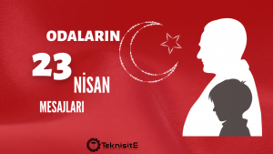 Odaların 23 Nisan mesajları